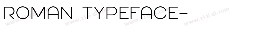 Roman typeface字体转换